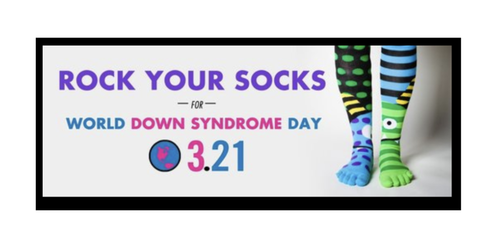 Rock Your Socks for World Down Syndrome Day: March 21