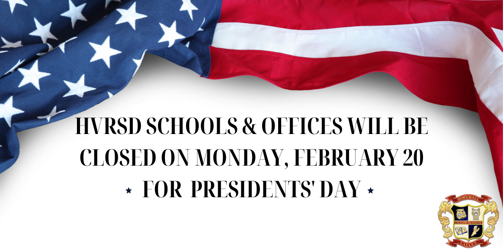 HVRSD Schools & Offices are Closed on Monday, February 20, 2023 for